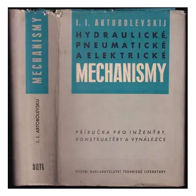 Hydraulické, pneumatické a elektrické mechanismy : příručka pro inženýry, konstruktéry a vynález