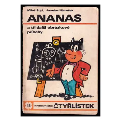 Ananas a tři další obrázkové příběhy - Čtyřlístek 18 - Miloš Štípl (1971, Orbis)