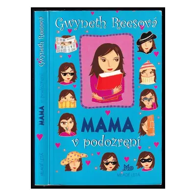 Mama v podozrení : 2 - Gwyneth Rees (2007, Mladé letá)