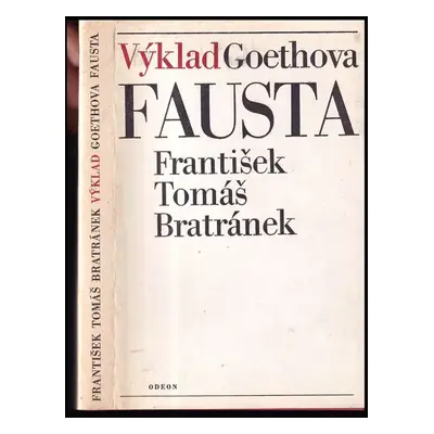 Výklad Goethova Fausta - František Tomáš Bratránek (1982, Odeon)