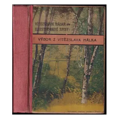 Vítězslav Hálek V přírodě + Večerní písně + Děvče z Tater - Vítězslav Hálek (1905, Jindřich Lo