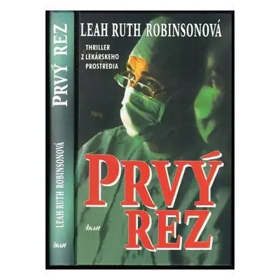 Prvý rez - Leah Ruth Robinson (1999, Ikar)