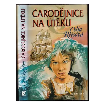 Čarodějnice se vrací - Celia Rees (2002, Knižní klub)