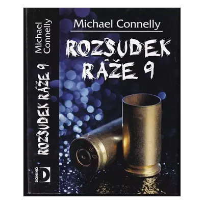 Rozsudek ráže 9 - Michael Connelly (2009, Domino)