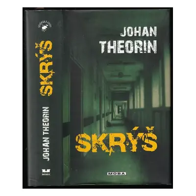 Skrýš - Johan Theorin (2013, MOBA)