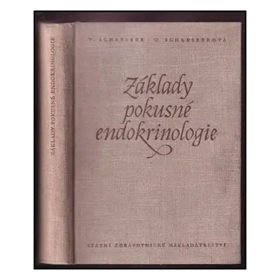 Základy pokusné endokrinologie - Vratislav Schreiber, Olga Schreiberová (1957, Státní zdravotnic