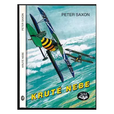 Kruté nebe - Peter Saxon (2003, Toužimský & Moravec)