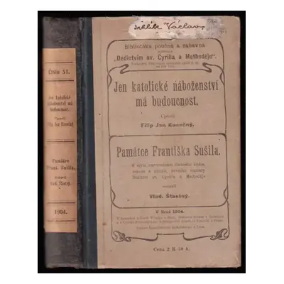 Jen katolické náboženství má budoucnost (1904, v kommissi u Karla Winikra)