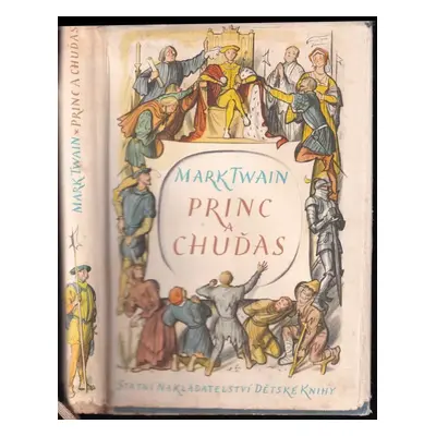 Princ a chuďas : povídka pro mladé lidi bez rozdílu věku - Mark Twain (1958, Státní nakladatelst