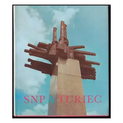 SNP a Turiec : 1944-1974 (1974, Osveta)