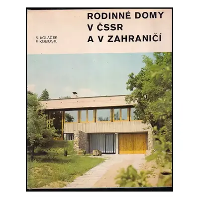 Rodinné domy v ČSSR a v zahraničí - Stanislav Koláček, František Kobosil (1979, Státní nakladate