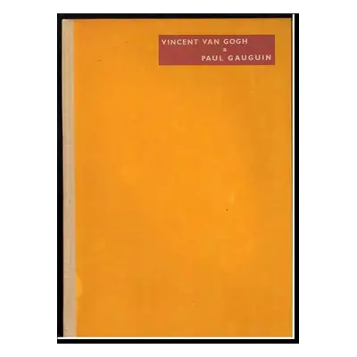 Vincent van Gogh a Paul Gauguin - Vincent van Gogh, Vincent van Gogh, Paul Gauguin, Paul Gauguin