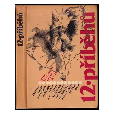 12 příběhů : výběr ze sovětské prózy 20. a 30. let - Marta Čížková (1984, Lidové nakladatelství)