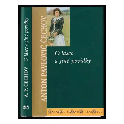 O lásce a jiné povídky - Anton Pavlovič Čechov (2002, Academia)