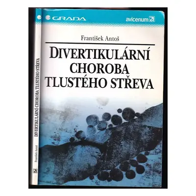 Divertikulární choroba tlustého střeva - František Antoš (1996, Grada)