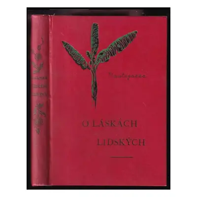 O láskách lidských : Pokus ethnologie lásky - Pavel Mantegazzy, Karel Petřík (1911, I.L. Kober)