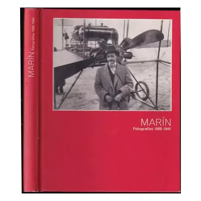 Marín : fotografie 1908-1940 - Luis Ramón Marín (2010, Instituto Cervantes)