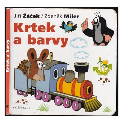 Krtek a barvy - Jiří Žáček (2012, Knižní klub)