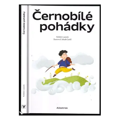 Černobílé pohádky - Jakub Cenkl (2019, Albatros)