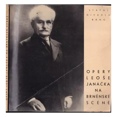 Opery Leoše Janáčka na brněnské scéně : [Sborník] - Leoš Janáček, Rostislav Sedláček (1958, Kraj