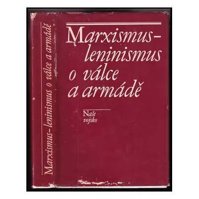 Marxismus-leninismus o válce a armádě (1971, Naše vojsko)