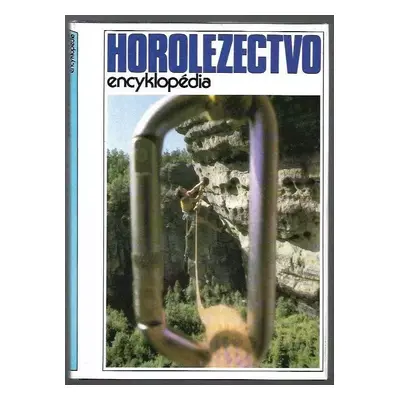 Horolezectvo : encyklopédia - Ivan Dieška (1989, Šport)