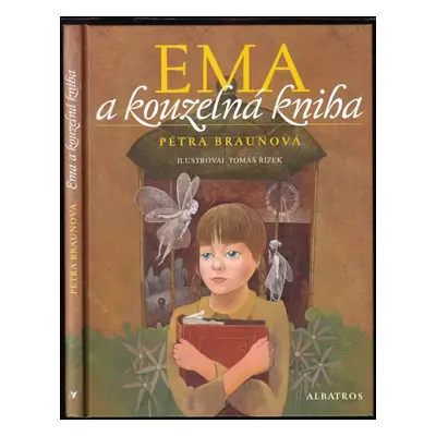 Ema a kouzelná kniha - Petra Braunová (2010, Albatros)