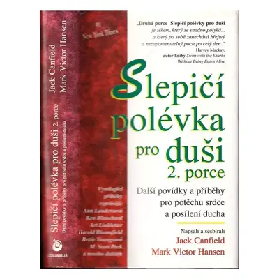 Slepičí polévka pro duši : povídky a příběhy pro potěchu srdce a posílení ducha : 2. porce - 2. 