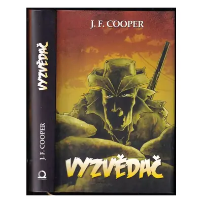 Vyzvědač - James Fenimore Cooper (2014, Dobrovský s.r.o)