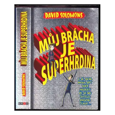 Můj brácha je superhrdina - David Solomons (2017, Slovart)