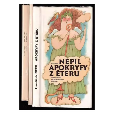 KOMPLET František Nepil 3X Apokryfy z éteru + Střevíce z lýčí + Jak se dělá chalupa - František 