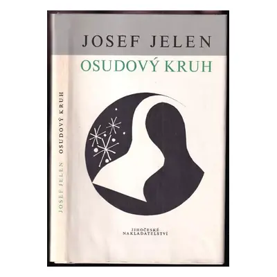 Osudový kruh - Josef Jelen (1979, Jihočeské nakladatelství)