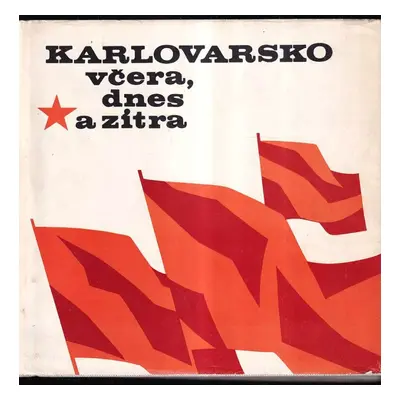 Karlovarsko včera, dnes a zítra (1972, ONV)