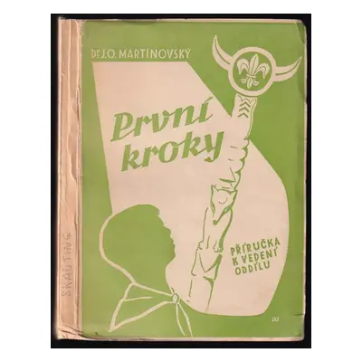 První kroky : (základní pojmy, metodika, příprav nováčků) - Jan Otakar Martinovský (1947, Franti