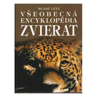 Všeobecná encyklopédia zvierat - David Burnie (2001, Mladé letá)