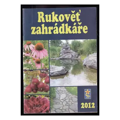 Rukověť zahrádkáře 2012 - Miroslav Šmoranc (2011, Český zahrádkářský svaz)