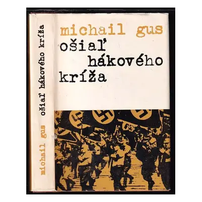 Ošiaľ hákového kríža - Michail Semenovič Gus, Marta Frauhaufová (1982, Pravda)