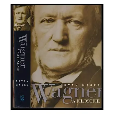 Wagner a filosofie - Bryan Magee (2004, BB art)