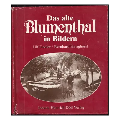 Das alte Blumenthal in Bildern - Ulf Fiedler, Bernhard Havighorst (1982, Johann Heinrich Döll)