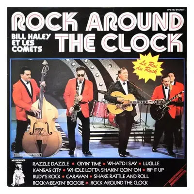 Rock Around The Clock - Le Roi Du Rock - Bill Haley And His Comets (1974, Mr. Pickwick)