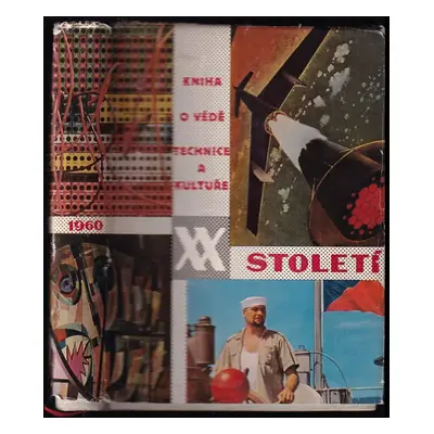 XX století : kniha o vědě, technice a kultuře 1960 (1960, Orbis)