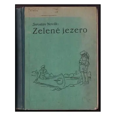 Zelené jezero : junácký román - Jaroslav Novák (1939, Jan Kobes)