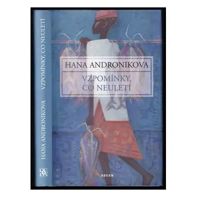 Vzpomínky, co neuletí - Hana Andronikova (2014, Odeon)