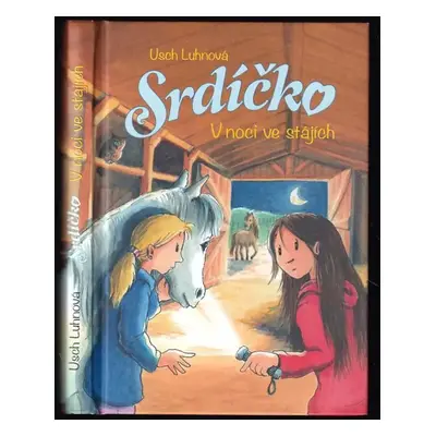 Srdíčko : V noci ve stájích - Usch Luhn (2019, Levné knihy)