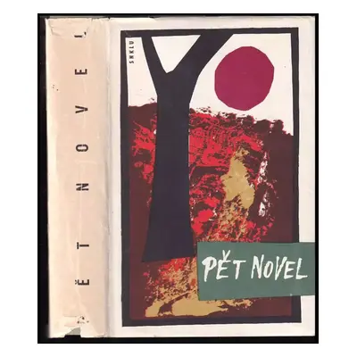 Pět novel (1963, Státní nakladatelství krásné literatury a umění)