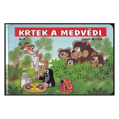 Krtek a medvědi - Zdeněk Miler (2004, Ikar)