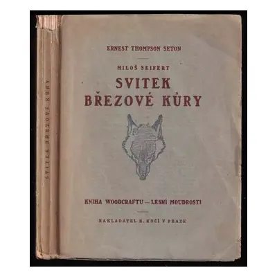 Svitek březové kůry : cesta k dokonalosti - Miloš Seifert (1925, B. Kočí)