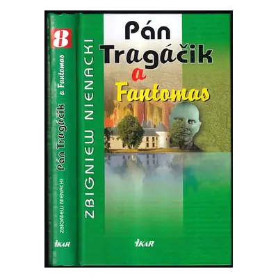 Pán Tragáčik a Fantomas : 8 - Zbigniew Nienacki (2007, Ikar)