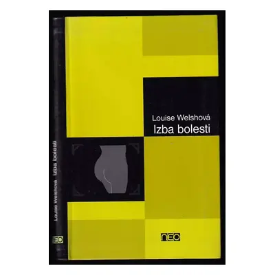 Izba bolesti - Louise Welsh (2004, Ikar)