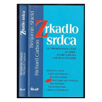 Zrkadlo srdca - Richard Carlson, Benjamin Shield (1997, Ikar)